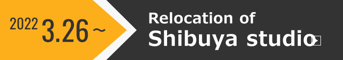 【Important】relocation of Aoyama studio to Shibuya (2021/09～)